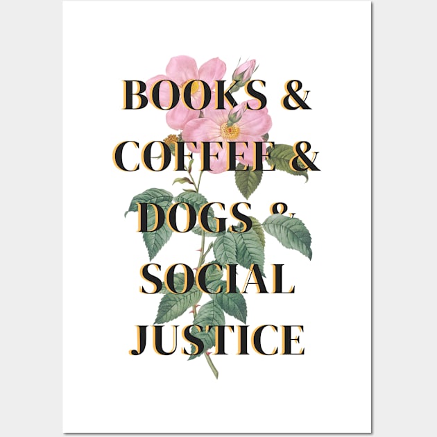 Books and Coffee and Dogs and Social Justice Wall Art by Millusti